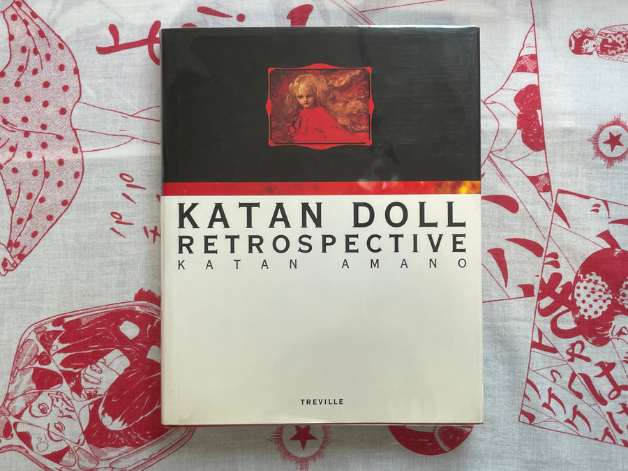 Katan Doll Retrospective - Hardcover by Katan Amano (1992)