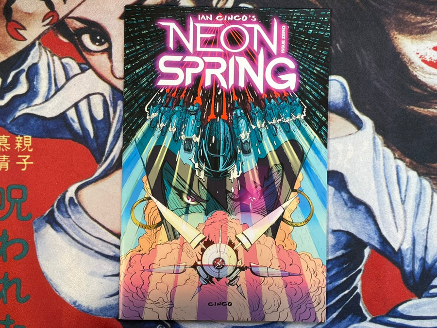 Neon Spring: Issue Zero by Ian Cinco