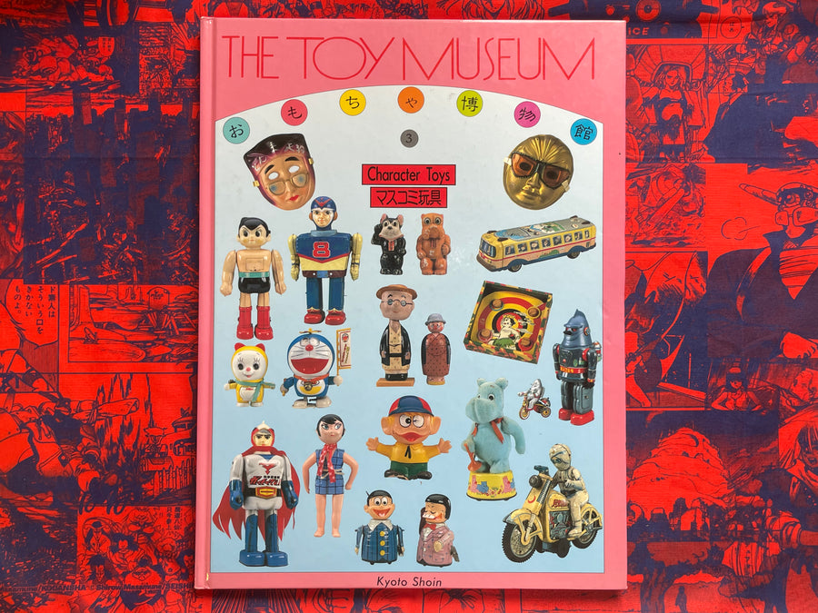 The Toy Museum Character Toys - hardcover + oversized by Kyoto Shoin