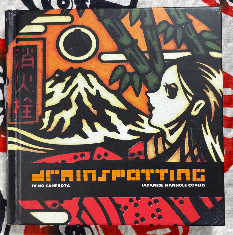 Drainspotting: Japanese Manhole Covers by Remo Camerota (OOP)